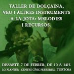 7 de febrer – Taller de dolçaina, veu i altres instruments a la jota: melodies i recursos