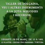 28 de març – Taller de dolçaina, veu i altres instruments a la jota: melodies i recursos